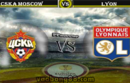 Tỷ lệ cược CSKA Moskva vs Lyon lúc 01h00 ngày 09/03 lượt đi vòng 1/8 cúp C2