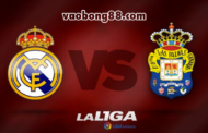 Soi kèo Las Palmas vs Real Madrid lúc 23h30 ngày 31/03 vòng 30 La Liga