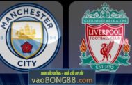 Tỷ lệ cược Man City vs Liverpool lúc 1h45 ngày 11/04 lượt về C1