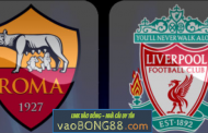 Tỷ lệ cược Roma - Liverpool (01:45 - 03-05-2018) theo 1gom