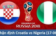 Tỷ lệ cá cược Croatia vs Nigeria (17-06) – Nhận định World Cup 2018