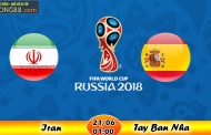 Tỷ lệ cá cược Iran vs Tây Ban Nha (21-06) Nhận định World Cup 2018