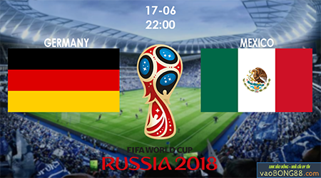 Nhận định Đức vs Mexico (17-06)