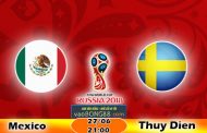 Soi kèo Mexico vs Thụy Điển (21h ngày 27-06-2018)