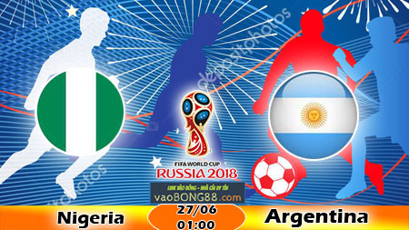Soi keo Nigeria vs Argentina (1h ngay 27-06-2018)