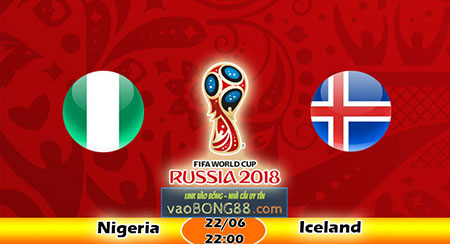 Soi kèo Nigeria vs Iceland (22h ngày 22-06-2018)