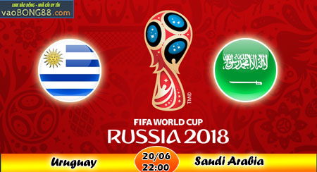 Soi kèo Uruguay vs Ả rập xê út (22h ngày 20-06-2018)