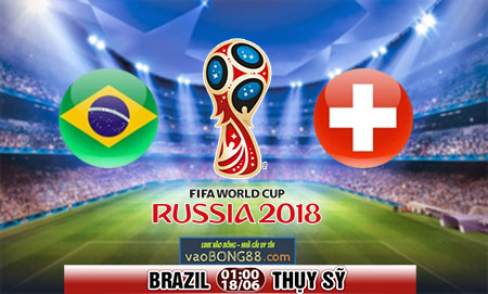 Trực tiếp bóng đá Brazil vs Thụy Sỹ (0100 - 18-06)