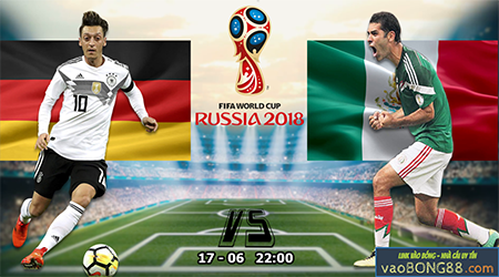 Trực tiếp bóng đá Đức vs Mexico (2200 - 17-06)