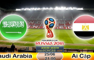 Soi kèo Ả Rập xê út vs Ai Cập (21h ngày 25-06-2018)