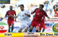 Tỷ lệ cá cược Iran vs Bồ Đào Nha (26-06) Nhận định World Cup 2018
