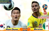 Soi kèo Hàn Quốc vs Mexico (22h ngày 23-06-2018)