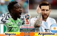 Tỷ lệ cá cược Nigeria vs Argentina (27-06) Nhận định World Cup
