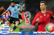 Tỷ lệ cá cược Uruguay vs Bồ Đào Nha (01-07) Nhận định World Cup