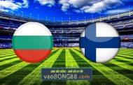 Soi kèo nhà cái W88 trận Bulgaria vs Phần Lan - 00h00 - 16/11/2020