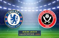 Soi kèo, nhận định Chelsea vs Sheffield Utd - 00h30 - 08/11/2020