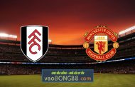 Soi kèo, nhận định Fulham vs Manchester Utd - 03h15 - 21/01/2021