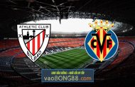 Soi kèo, nhận định Ath Bilbao vs Villarreal - 03h00 - 22/02/2021