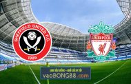 Soi kèo, nhận định Sheffield Utd vs Liverpool - 02h15 - 01/03/2021