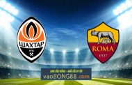 Soi kèo, nhận định Shakhtar Donetsk vs AS Roma - 00h55 - 19/03/2021