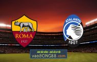 Soi kèo, nhận định AS Roma vs Atalanta - 23h30 - 22/04/2021