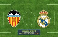 Soi kèo, nhận định Valencia vs Real Madrid - 02h00 - 20/09/2021