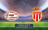 Soi kèo, nhận định PSV vs AS Monaco - 02h00 - 22/10/2021