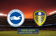 Soi kèo, nhận định Brighton vs Leeds Utd - 00h30 - 28/11/2021