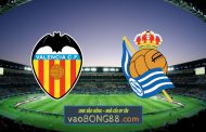 Soi kèo, nhận định Valencia vs Real Sociedad - 20h00 - 06/02/2022