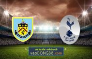 Soi kèo, nhận định Burnley vs Tottenham Hotspur - 02h30 - 24/02/2022