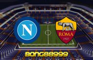 Soi kèo, nhận định Napoli vs AS Roma - 00h00 - 19/04/2022