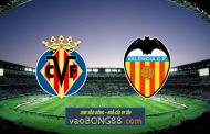 Soi kèo, nhận định Villarreal vs Valencia - 02h30 - 20/04/2022