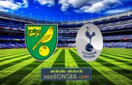 Soi kèo, nhận định Norwich vs Tottenham – 22h00 – 22/05/2022