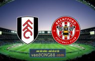 Soi kèo nhà cái Vn88 trận Fulham vs Brentford - 21h00 - 20/08/2022