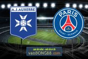 Soi kèo, nhận định Auxerre vs Paris SG - 01h45 - 22/05/2023